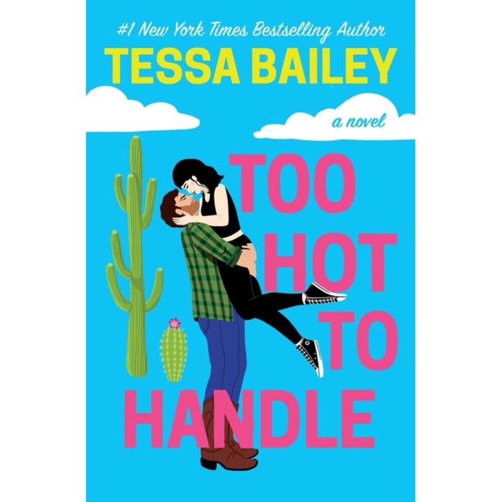 Too Hot to Handle -- Tessa Bailey